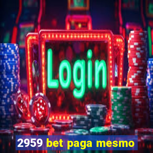 2959 bet paga mesmo